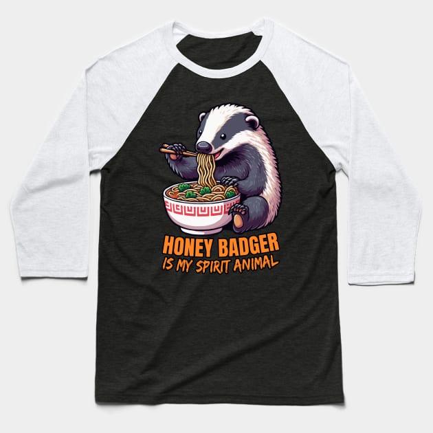 Honey Badger Is My Spirit Animal, Honey Badger Eating Ramen Baseball T-Shirt by MoDesigns22 